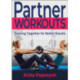 Partner Workouts: Training Together for Better Results