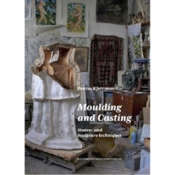 Moulding and Casting: Stucco- and Sculpture techniques