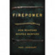 Firepower: How Weapons Shaped Warfare