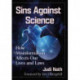 Sins Against Science: How Misinformation Affects Our Lives and Laws