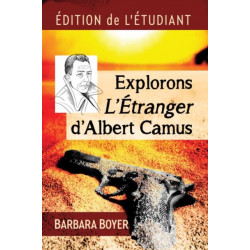 Explorons L'Etranger d'Albert Camus: Edition de l'etudiant