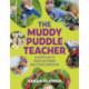 The Muddy Puddle Teacher: A playful way to create an outdoor Early Years curriculum