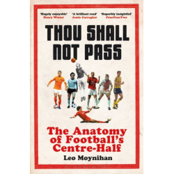 Thou Shall Not Pass: The Anatomy of Football’s Centre-Half