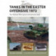 Tanks in the Easter Offensive 1972: The Vietnam War's great conventional clash