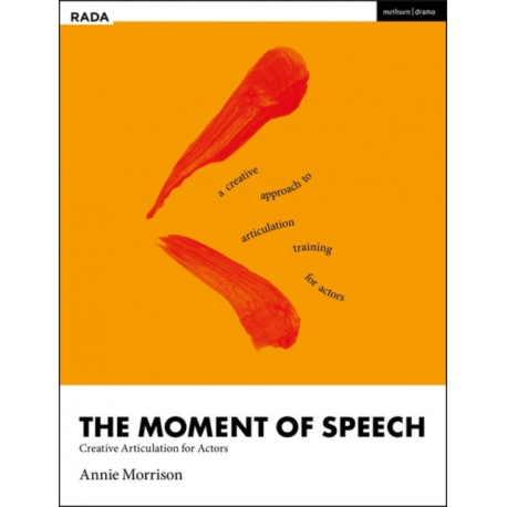 The Moment of Speech: Creative Articulation for Actors