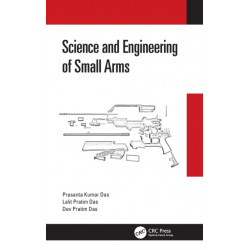 Science and Engineering of Small Arms
