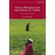 Syrian Refugees and Agriculture in Turkey: Work, Precarity, Survival