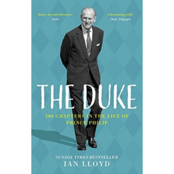 The Duke: 100 Chapters in the Life of Prince Philip