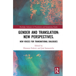 New Perspectives on Gender and Translation: New Voices for Transnational Dialogues