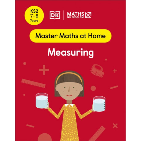 Maths — No Problem! Measuring, Ages 7-8 (Key Stage 2)