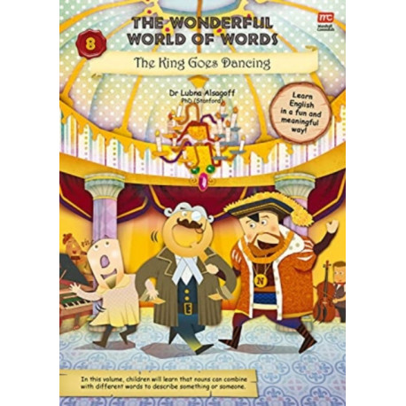 The Wonderful World of Words Volume 8: The King Goes Dancing