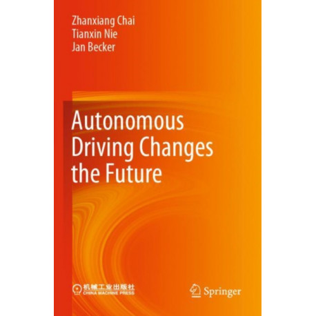 Autonomous Driving Changes the Future