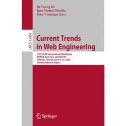Current Trends in Web Engineering: ICWE 2020 International Workshops, KDWEB, Sem4Tra, and WoT4H, Helsinki, Finland, June 9–12, 2020, Revised Selected Papers