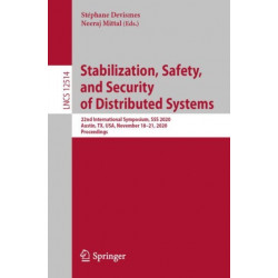 Stabilization, Safety, and Security of Distributed Systems: 22nd International Symposium, SSS 2020, Austin, TX, USA, November 18–21, 2020, Proceedings