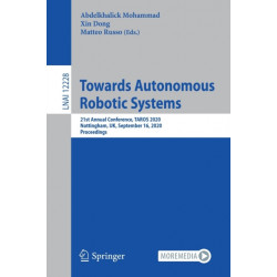 Towards Autonomous Robotic Systems: 21st Annual Conference, TAROS 2020, Nottingham, UK, September 16, 2020, Proceedings