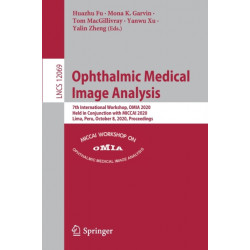 Ophthalmic Medical Image Analysis: 7th International Workshop, OMIA 2020, Held in Conjunction with MICCAI 2020, Lima, Peru, October 8, 2020, Proceedings