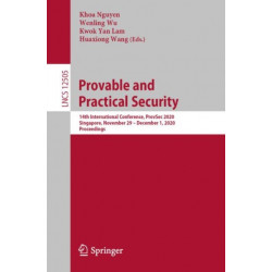 Provable and Practical Security: 14th International Conference, ProvSec 2020, Singapore, November 29 – December 1, 2020, Proceedings