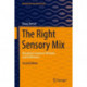 The Right Sensory Mix: Decoding Customers’ Behavior and Preferences