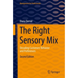 The Right Sensory Mix: Decoding Customers’ Behavior and Preferences