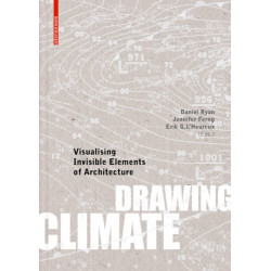 Drawing Climate: Visualising Invisible Elements of Architecture