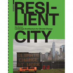 Resilient City: Landscape Architecture for Climate Change