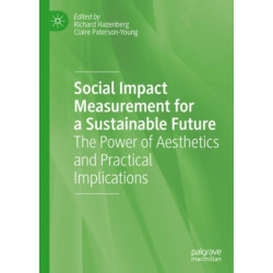 Social Impact Measurement for a Sustainable Future: The Power of Aesthetics and Practical Implications