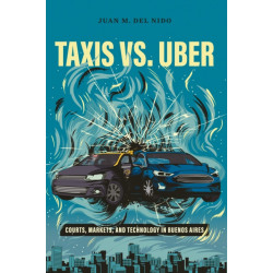 Taxis Vs. Uber: Courts, Markets, and Technology in Buenos Aires