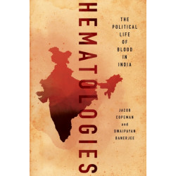 Hematologies: The Political Life of Blood in India
