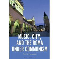 Music, City and the Roma under Communism