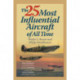 The 25 Most Influential Aircraft of All Time