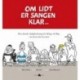 Om lidt er sangen klar: Den danske lejlighedssang fra Kingo til Rap