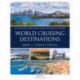 World Cruising Destinations: An Inspirational Guide to All Sailing Destinations