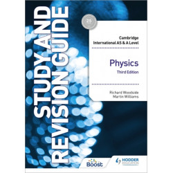 Cambridge International AS/A Level Physics Study and Revision Guide Third Edition