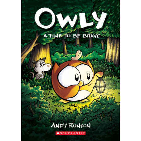 A Time to Be Brave: A Graphic Novel (Owly -4)