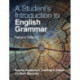 A Student's Introduction to English Grammar