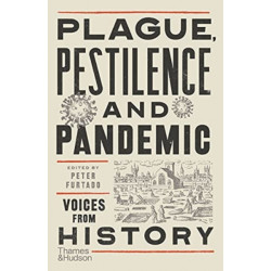 Plague, Pestilence and Pandemic: Voices from History