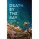 Death by the Bay