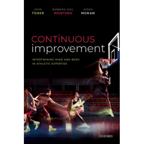 Continuous Improvement: Intertwining Mind and Body in Athletic Expertise