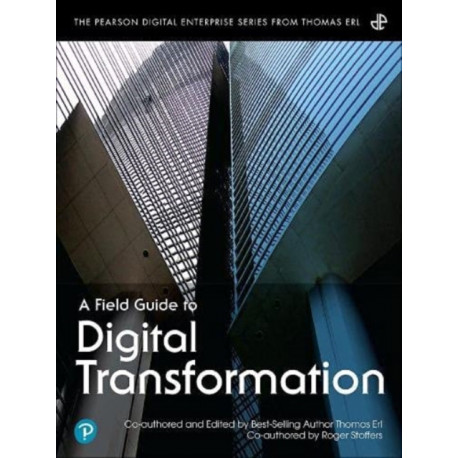 A Field Guide to Digital Transformation, A