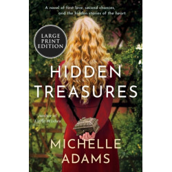 Hidden Treasures: A Novel of First Love, Second Chances, and the HIdden Stories of the Heart