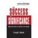 From Success to Significance: When the Pursuit of Success Isn’t Enough