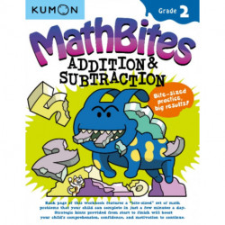 Kumon Math Bites: Grade 2 Addition & Subtraction