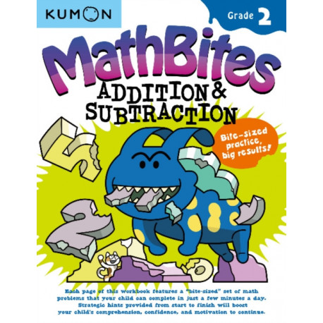 Kumon Math Bites: Grade 2 Addition & Subtraction