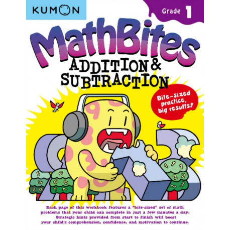 Kumon Math Bites: Grade 1 Addition & Subtraction