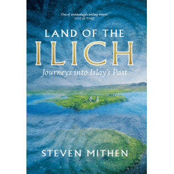 Land of the Ilich: Journey's into Islay's Past
