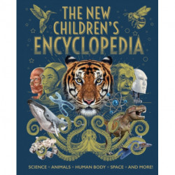 The New Children's Encyclopedia: Science, Animals, Human Body, Space, and More!