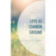 Love as Common Ground: Essays on Love in Religion