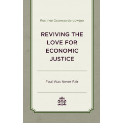 Reviving the Love for Economic Justice: Foul Was Never Fair