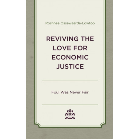 Reviving the Love for Economic Justice: Foul Was Never Fair