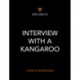 Interview with a Kangaroo: And Other Marsupials Too